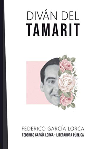 Diván del Tamarit: Federico García Lorca von Independently published
